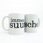 Tasse immer suutsche Typo weiß/schwarz Herr Fuchs Kaffeetasse Becher