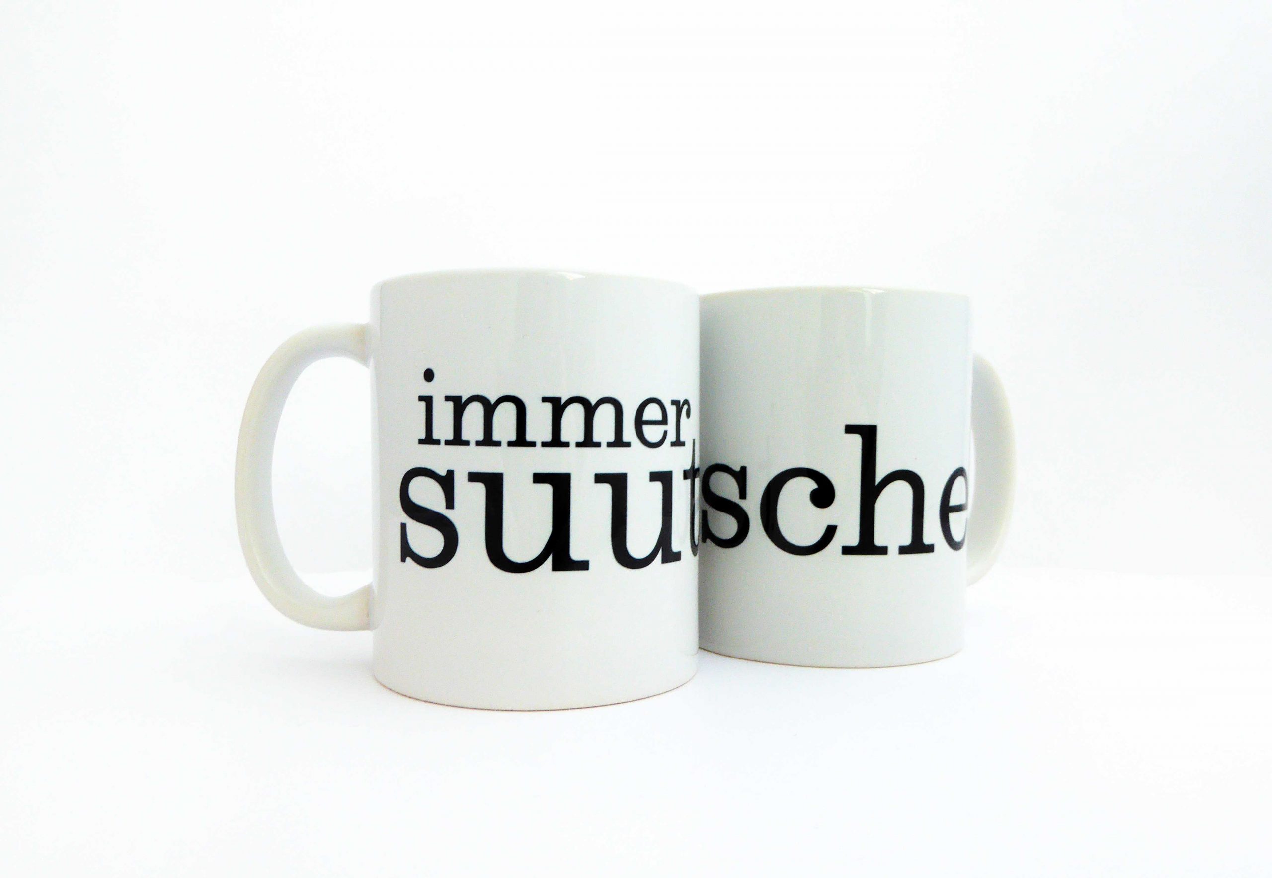 Tasse immer suutsche Typo weiß/schwarz Herr Fuchs Kaffeetasse Becher