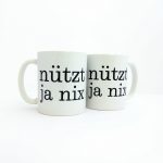 Tasse nützt ja nix Typo weiß/schwarz Herr Fuchs Kaffeetasse Becher