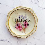 Wandteller Typo nützt ja nix Herr Fuchs mini 10cm Gold Blumen Bögen vintage