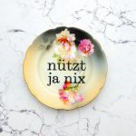 Wandteller Typo nützt ja nix Herr Fuchs mini 13cm Gold Blumen Bunt vintage